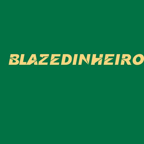 Logo da BLAZEDINHEIRO